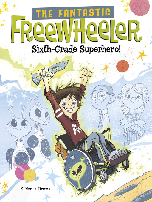 Title details for The Fantastic Freewheeler, Sixth-Grade Superhero! by Scott Brown - Wait list